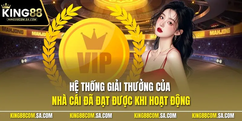 Hệ thống giải thưởng của nhà cái đã đạt được khi hoạt động